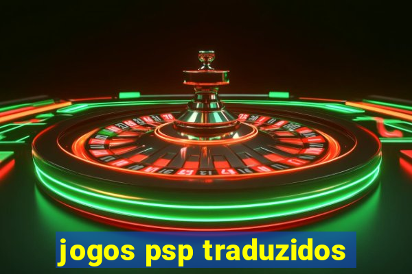 jogos psp traduzidos